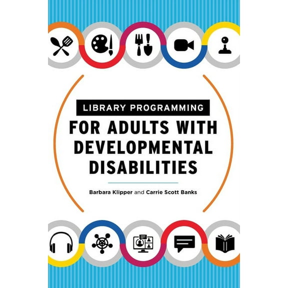Library Programming for Adults with Developmental Disabilities (Paperback)