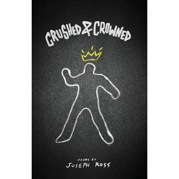 Crushed & Crowned, (Paperback)