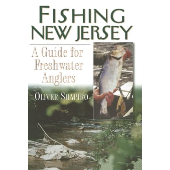Pre-Owned Fishing New Jersey: A Guide for Freshwater Anglers (Paperback) 1580801404 9781580801409