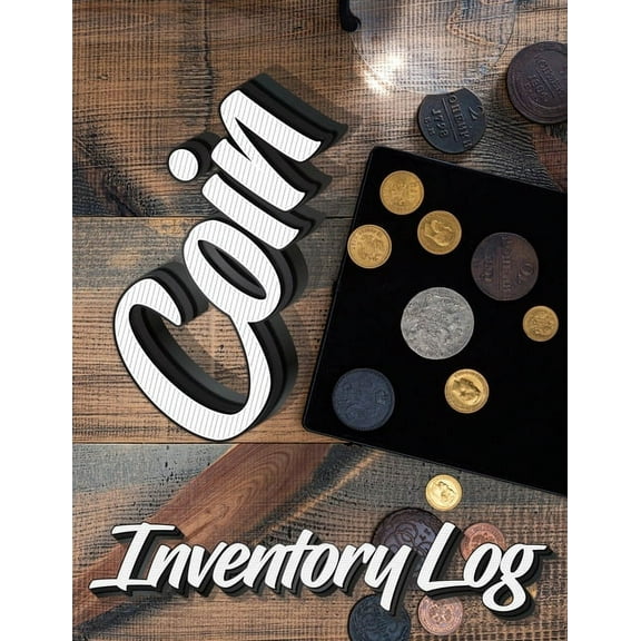 Coin Inventory Log: Catalog and Organize Coins with this Logbook for Coin Collectors (Value And Record Note Book), (Paperback)