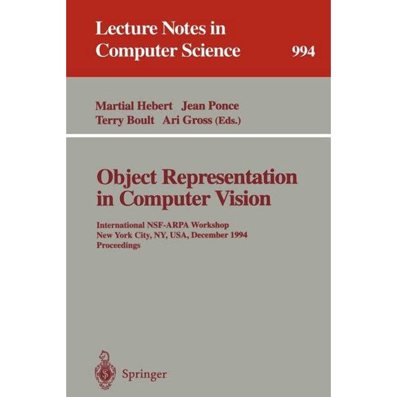 Lecture Notes in Computer Science Object Representation in Computer Vision: International Nsf-Arpa Workshop, New York City, Ny, Usa, December 5 - 7, 1994., Book 994, (Paperback)