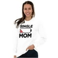 thumbnail image 3 of Single Mom Funny Dying Battery Joke Women's Long Sleeve T Shirt Brisco Brands S, 3 of 6