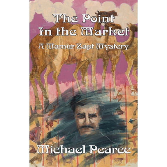 Pre-Owned The Point in the Market: A Mamur Zapt Mystery (Paperback) 1590582977 9781590582978