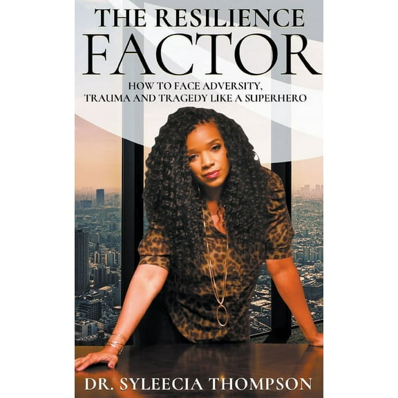 The Resilience Factor: How to Face Adversity, Trauma and Tragedy Like a Superhero, (Paperback)