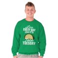 thumbnail image 5 of Live Every Day is Taco Tuesday Joke Sweatshirt for Men or Women Brisco Brands S, 5 of 6