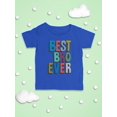 thumbnail image 3 of Best Bro Ever T-Shirt Infant -Image by Shutterstock,  18 Months, 3 of 4