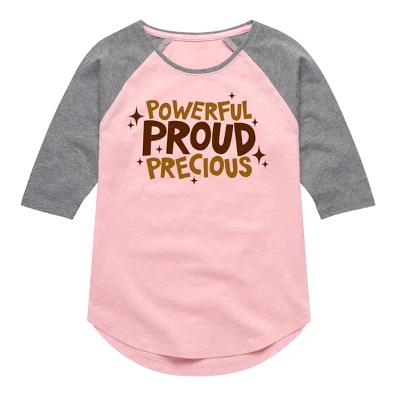 Instant Message - Powerful Proud Precious - Toddler & Youth Girls Raglan Graphic T-Shirt