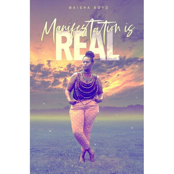 Manifestation Is Real (Paperback)