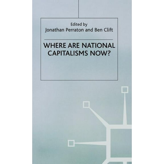 Where Are National Capitalisms Now?, (Hardcover)