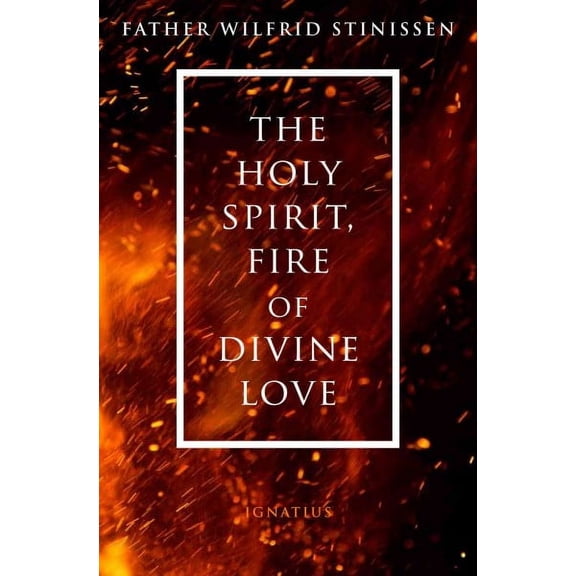The Holy Spirit, Fire of Divine Love (Paperback)
