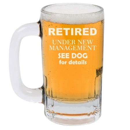 12oz Beer Mug Stein Glass Retired Under New Management See Dog Funny