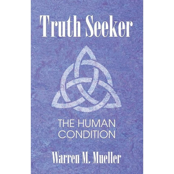 Truth Seeker : The Human Condition