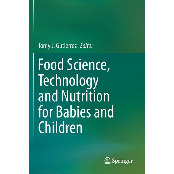 Food Science, Technology and Nutrition for Babies and Children, (Paperback)
