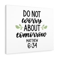 Scripture Walls Tomorrow Matthew 6:34 Bible Verse Canvas Christian Wall Art Ready to Hang Unframed
