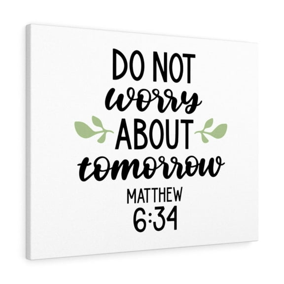 Scripture Walls Tomorrow Matthew 6:34 Bible Verse Canvas Christian Wall Art Ready to Hang Unframed
