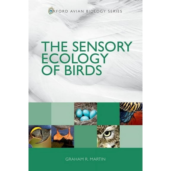 Oxford Avian Biology The Sensory Ecology of Birds, (Hardcover)