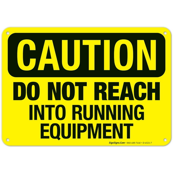 Do Not Reach Into Running Equipment Sign, OSHA Caution Sign,