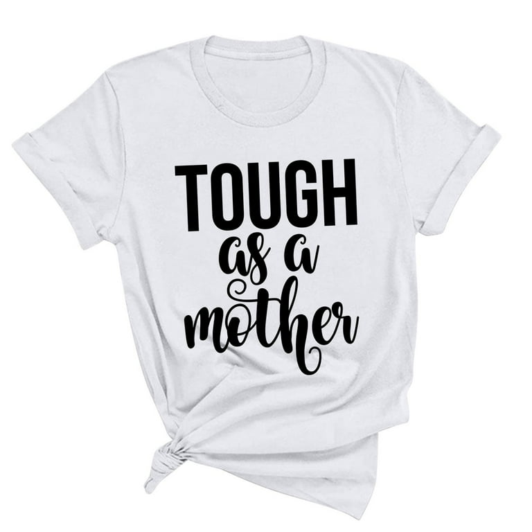 Womens Tough As A Mother - Funny Workout T-Shirt Mother's Day Womens Tough As A Mother - Funny Workout T-Shirt Mother's Day
