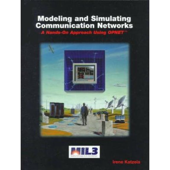Pre-Owned Modeling and Simulating Communications Networks: A Hands-on Approach Using OPNET (Paperback) 0139157379 9780139157370