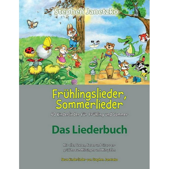 FrÃ¼hlingslieder, Sommerlieder - 40 Kinderlieder FÃ¼r FrÃ¼hling Und Sommer: Das Liederbuch Mit Allen Texten, Noten Und Gita, (Paperback)