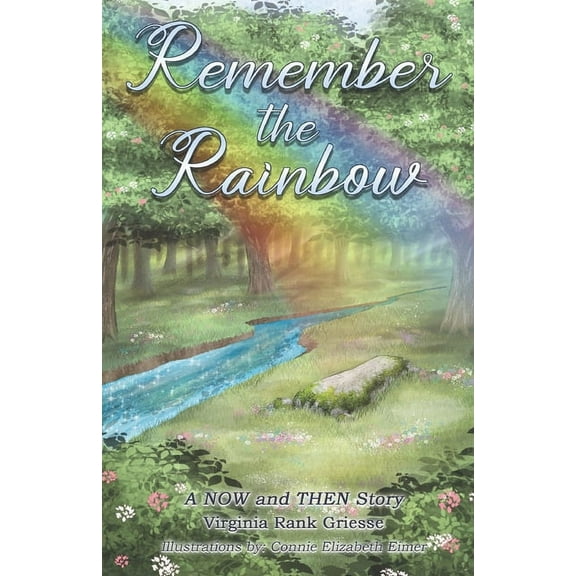 Remember the Rainbow: A NOW and THEN Story (Paperback)