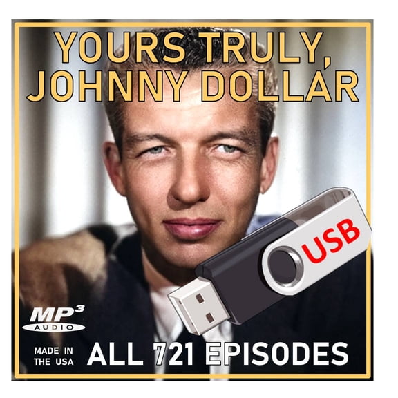 Yours Truly, Johnny Dollar: All Surviving 721 Detective Radio Episodes in MP3 [USB Flash Drive]