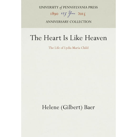 Anniversary Collection: The Heart Is Like Heaven (Hardcover)