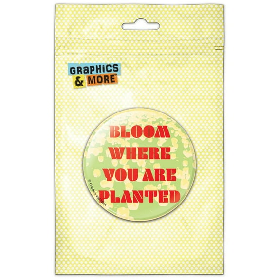 Bloom Where You Planted Red Refrigerator Button Magnet
