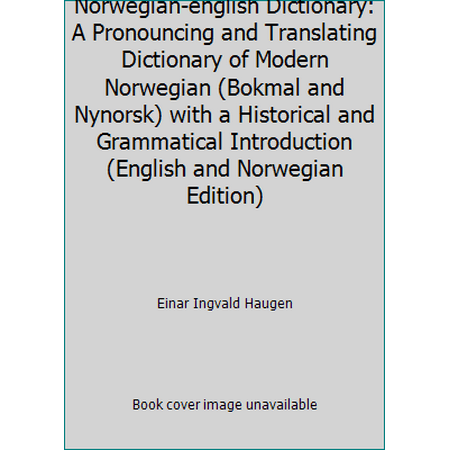 Norwegian-english Dictionary: A Pronouncing and Translating Dictionary of Modern Norwegian (Bokmal and Nynorsk) with a Historical and Grammatical Introduction (English and No..., Used [Hardcover]