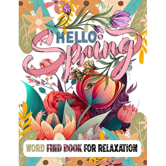 Hello Spring Word Find Book for Relaxation: Word Search Puzzle Book for Women, (Paperback)