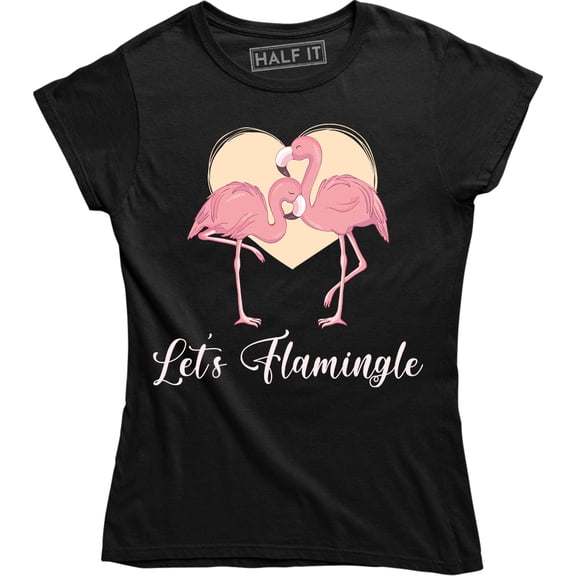 Let's Flamingle Flamingo Mingle Women's Funny Saying Tee