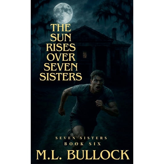 Seven Sisters The Sun Rises Over Seven Sisters, Book 6, (Paperback)