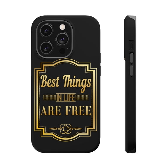 DistinctInk Tough Case for Apple iPhone 15 PRO (6.1" Screen), Compatible with MagSafe Charging - Best Things In Life Are Free