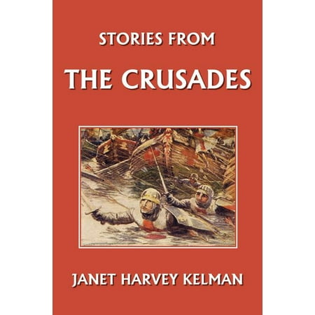 Stories from the Crusades (Yesterday's Classics) (Paperback)
