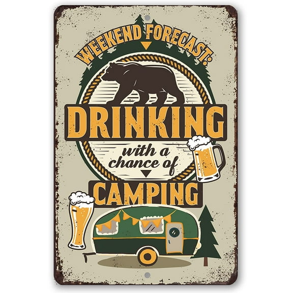 Metal Sign - Weekend Forecast Camping and Drinking Bear and Beer - Durable Metal Sign - Use Indoor/Outdoor - Great Camp Bar or Pub Decor and Gift Under $15 (8" x 12")