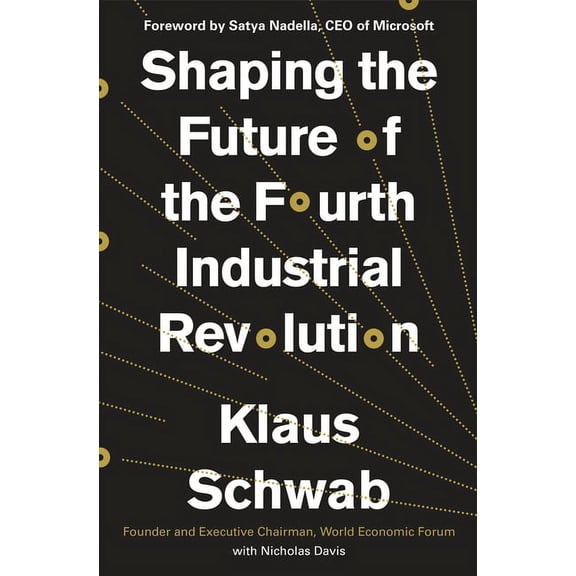 Shaping the Future of the Fourth Industrial Revolution, (Hardcover)