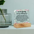thumbnail image 5 of Acrylic Mother of the Bride Gift Desk Decor Wedding Present, to My Mother on My Wedding Day Decorative Clear Acrylic Desk Plaque Sign with Wood Stand Gifts, 5 of 5