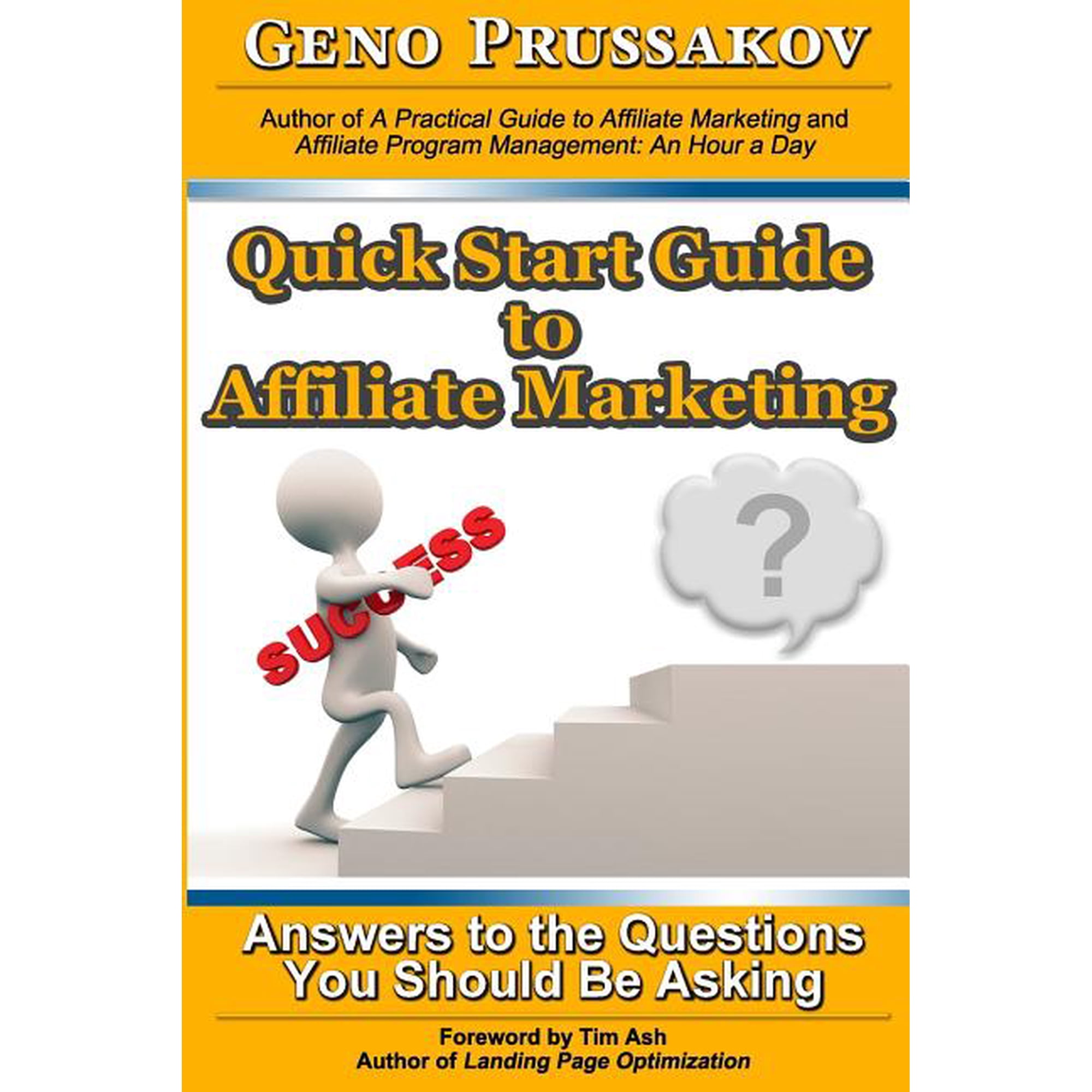 Quick Start Guide to Affiliate Marketing: Answers to the Questions You Should Be Asking (Paperback)