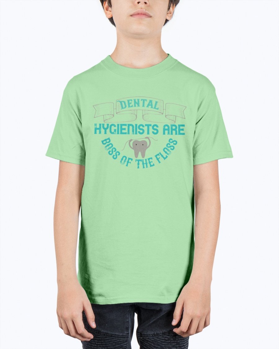 Tshirt Unlimited Dental hygienists are Boss of the floss Dentist