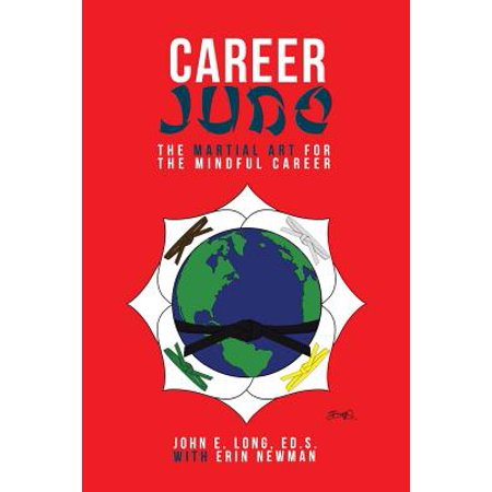 Career Judo : The Martial Art for the Mindful