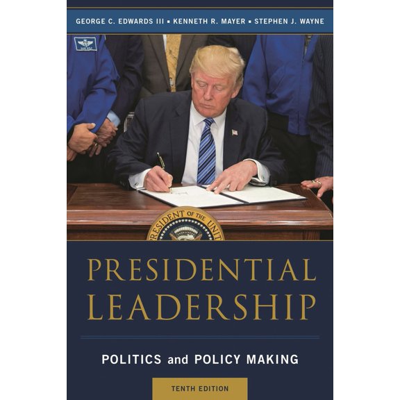 Pre-Owned Presidential Leadership: Politics and Policy Making (Paperback) 1538110857 9781538110850