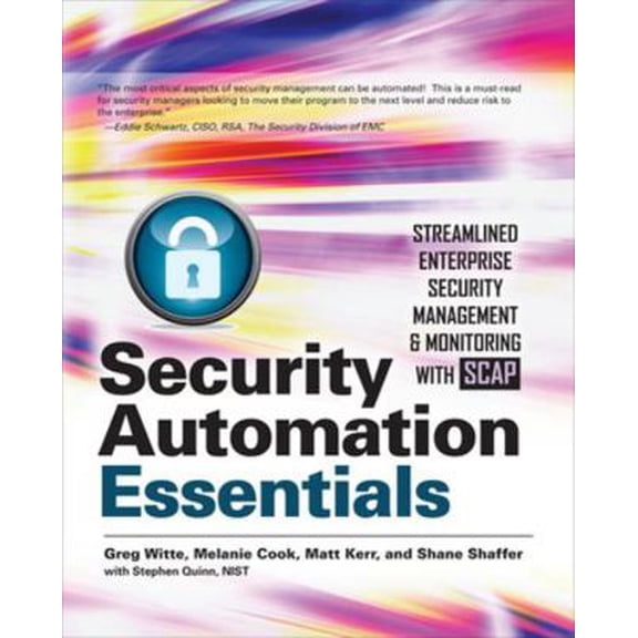 Pre-Owned Security Automation Essentials: Streamlined Enterprise Security Management & Monitoring with Scap (Paperback) 0071772510 9780071772518