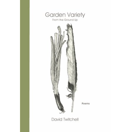 Garden Variety: From the Ground Up, (Hardcover)