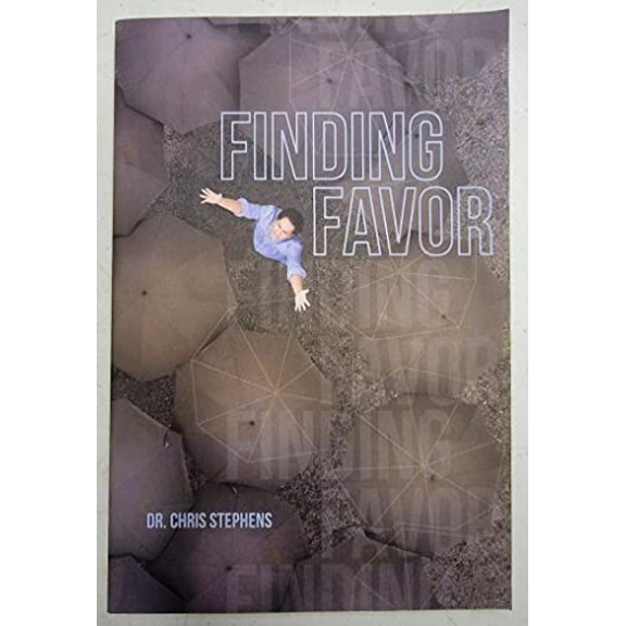 Pre-Owned Finding Favor by Dr. Chris Stephens, 9780989856119, 0989856119, Paperback,