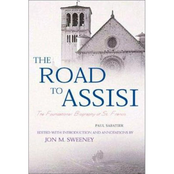 Pre-Owned Road to Assisi: The Essential Biography of St. Francis (Hardcover) 1557253285 9781557253286