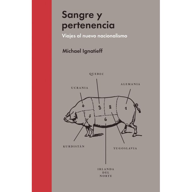 SANGRE Y PERTENENCIA. VIAJE AL NUEVO NACIONALISMO MALPASO EDICIONES MICHAEL IGNATIEFF
