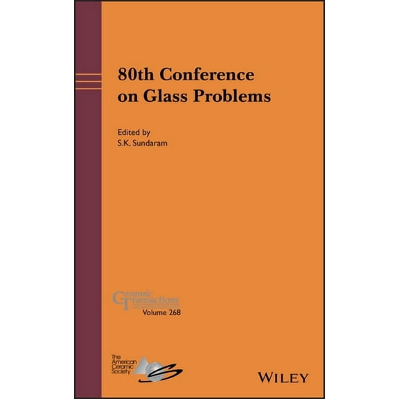Ceramic Transactions 80th Conference on Glass Problems, Book 268, (Hardcover)