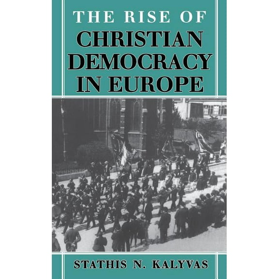 The Wilder House Politics, History and C The Rise of Christian Democracy in Europe, (Hardcover)