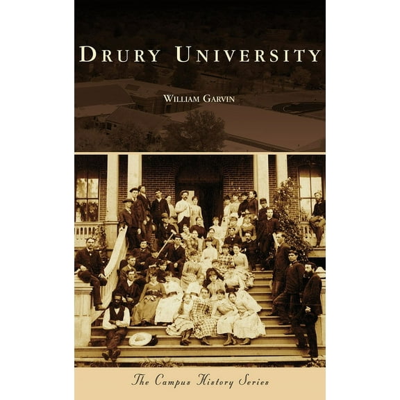 Campus History Drury University, (Hardcover)