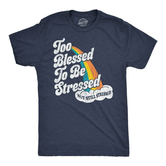 Mens Funny T Shirts Too Blessed To Be Stressed Sarcastic Graphic Novelty Tee For Men Graphic Tees